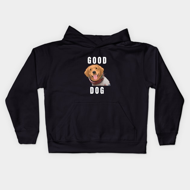 Good Dog Kids Hoodie by Kaybi76